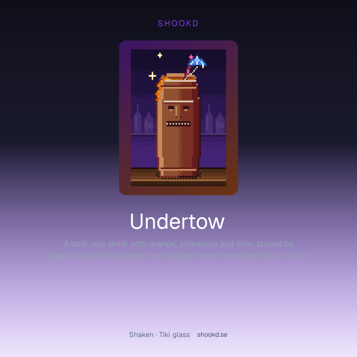 Undertow — Recept | Shookd | Shookd